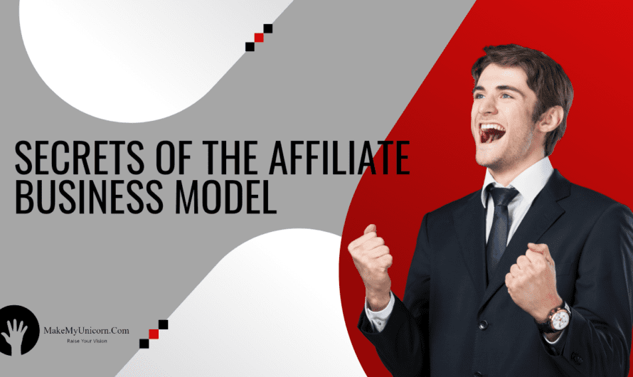 Uncovering the Secrets of the Affiliate Business Model