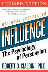 Influence The Psychology of Persuasion by Robert B. Cialdini