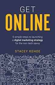 Get Online 6 simple steps to launching a digital marketing strategy 