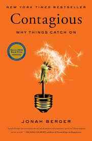 Contagious Why Things Catch On by Jonah Berger