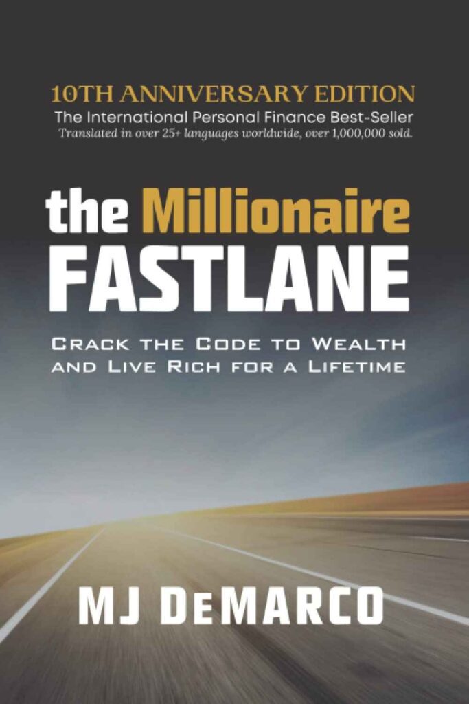 The Millionaire Fastlane by MJ Demarco Book Summary