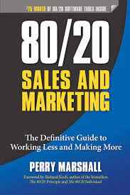 80/20 Sales And Marketing: The Definitive Guide 