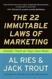 The 22 Immutable Laws Of Marketing: by Al Ries & Jack Trout