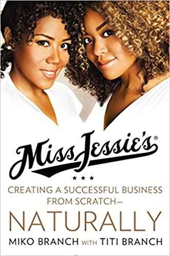 Miss Jessie's: Creating a Business From Scratch Naturally 